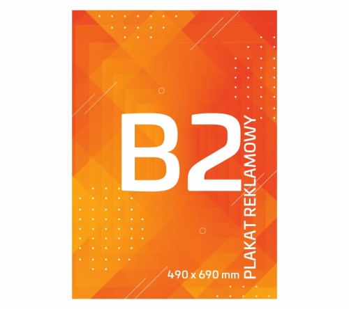 PLAKATY REKLAMOWE B2 (680 x 480 mm) DRUK OFFSETOWY